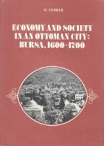 Economy and Society in an Ottoman City: Bursa, 1600-1700