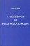 A Handbook of Early Middle Arabic